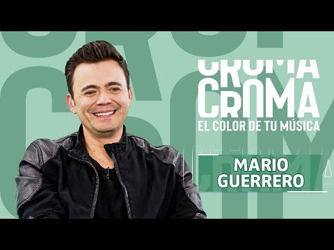 MARIO GUERRERO 🎨 CROMA, EL COLOR DE TU MÚSICA 🎶 CAPÍTULO 11✨