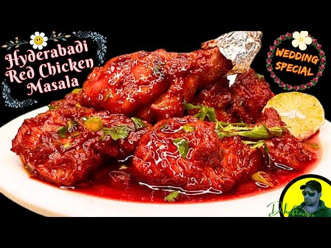 Hyderabadi Chicken Masala | Hyderabadi Wedding Special Red Chicken | Red Chicken | Dcheftastics