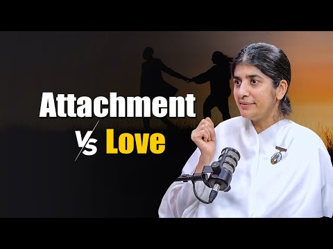 Love vs. Attachment: BK Shivani Explains