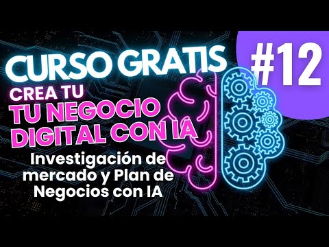 ✅M3-Clase 1-Investigación de mercado y Plan de Negocios con IA 🤖CURSO GRATIS 😉