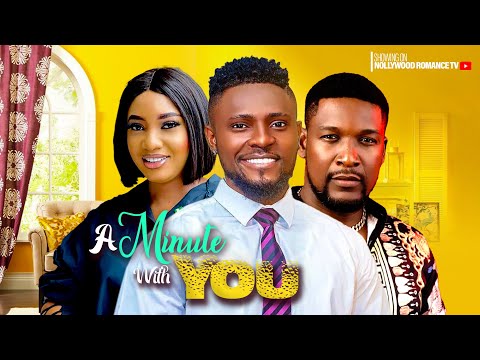 A MINUTE WITH YOU ~ MAURICE SAM, STELLA UDEZE, WOLE OJO | 2023 LATEST NIGERIAN AFRICAN MOVIE