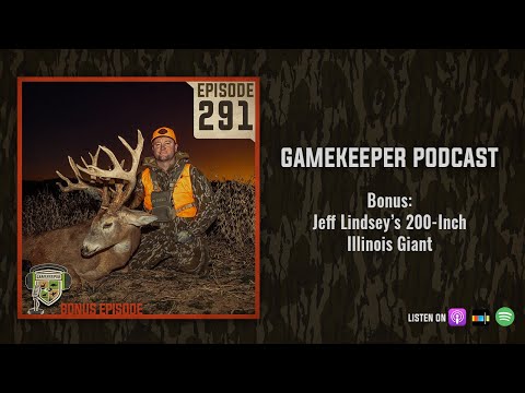 EP:291 | Bonus: Jeff Lindsey’s 200-Inch Illinois Giant