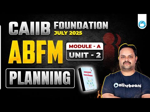 CAIIB July 2025 ABFM Module A Unit 2 | Planning | CAIIB Online Classes 2025 | By Pradyumna Sir