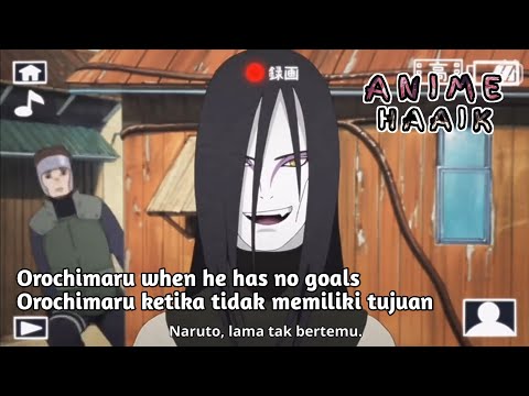 When Orochimaru He has No Goals | Orochimaru ketika tidak memiliki tujuan