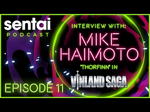 Sentai Podcast Episode 11: Interview with Mike Haimoto "Thorfinn" in Vinland Saga