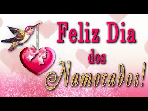 🎶💗 Feliz Dia dos Namorados! 🎶💗4K Animação Cartões