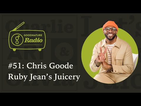 Chris Goode, Founder of Ruby Jean's Juicery