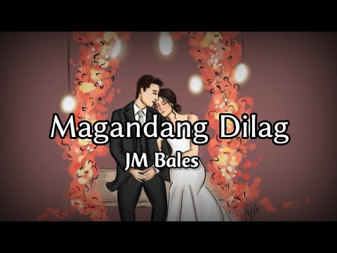 Magandang Dilag - JM Bales (Lyrics) | KamoteQue Official