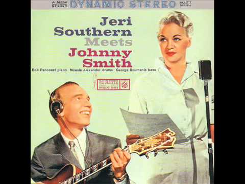 Jeri Southern & Johnny Smith: The things I love