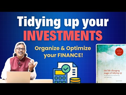 The Life-Changing Magic of Tidying Up | Investment Principles for Financial Freedom | Finsherpa