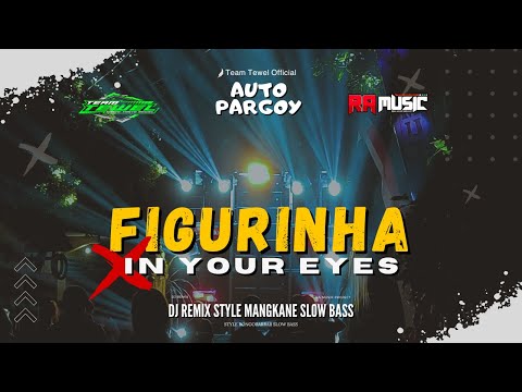 DJ FIGURINHA X IN YOUR EYES AUTO JOGET YANG KALIAN CARI TERBARU VIRAL TIKTOK