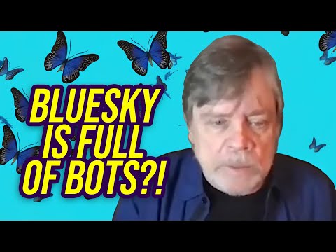 Bluesky Has a BOT Problem and Mark Hamill is LOSING IT!