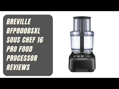 Breville BFP800BSXL Sous Chef 16 Pro Food Processor Reviews