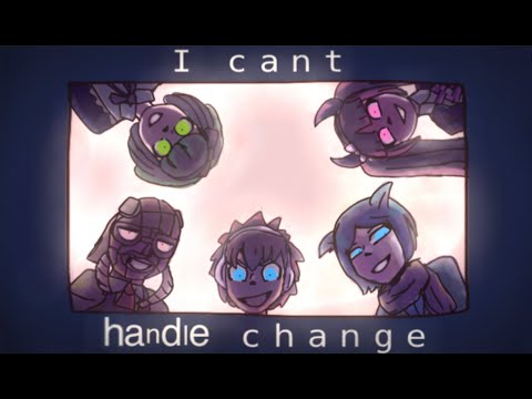 Ｉ ＣＡＮ’Ｔ ＨＡＮＤＬＥ ＣＨＡＮＧＥ || animation meme(?)|| UDG SPOILERS ||