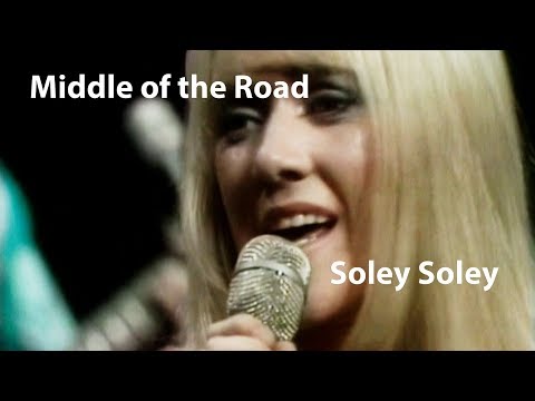 Middle of the Road - Soley Soley (1971) [Restored]