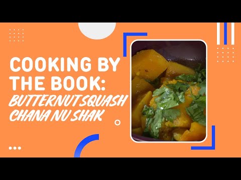 Cooking by the Book: Butternut Squash Chana Nu Shak