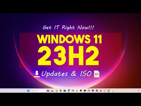 How To Get Windows 11 23H2 Updates & ISO Right Now!!!