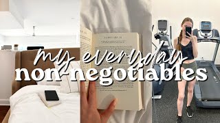 11 DAILY NON-NEGOTIABLES | my everyday non-negotiables, daily habits that changed my life