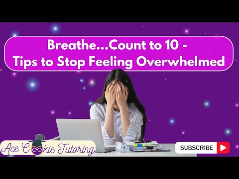 Tips for Feeling Overwhelmed - You and Your Teen Can Stop Feeling Overwhelmed