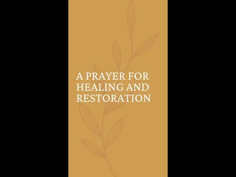 A Prayer For Healing And Restoration