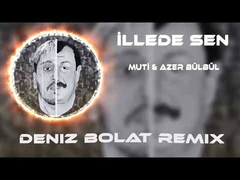 Deniz Bolat - İllede Sen