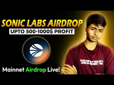 🪂Upto 500-1000$ Profit | Sonic Labs Incentivesed Mainnet Airdrop Live!