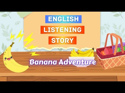 English Story for Listening Practice | Banana Adventure