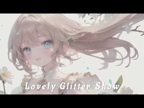 【フリーBGM】Lovely Glitter Show【かわいい / 配信用 / 作業用 / 明るい】