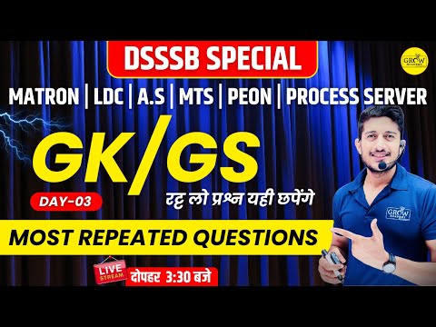 Most Repeated Questions | DSSSB Special GK/GS | Abhimanu Sir | Grow Academy