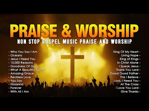 Non Stop Gospel Music Praise And Worship Songs 2024 | Christian Music Worship Songs With Lyrics