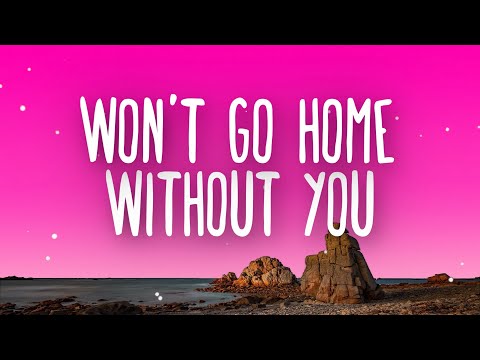 Maroon 5 - Won't Go Home Without You (Lyrics)