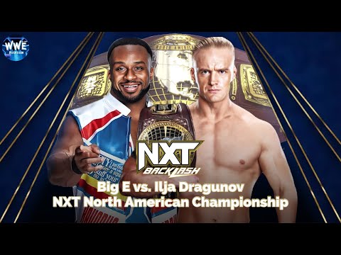 WWE 2K24 NXT BACKLASH; BIG E VS. ILJA DRAGUNOV FOR THE NORTH AMERICAN CHAMPIONSHIP!!!