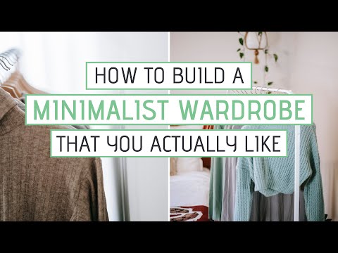 10 Tips for building a MINIMALIST WARDROBE that you actually like