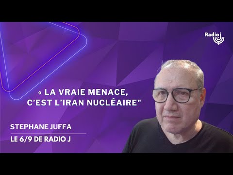 "Israël : La bombe atomique iranienne est le vrai danger, pas les houthis du Yemen"- Stephane Juffa