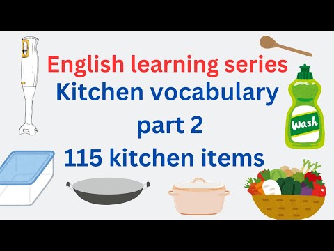 Kitchen Vocabulary: Part 2-- 115 kitchen items| English learning series|Learn English Words|