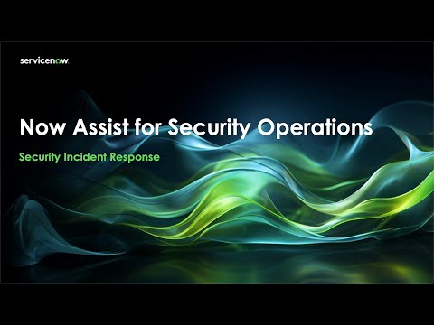 Now Assist for ServiceNow Security Operations