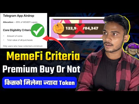 MemeFi Main Criteria : Important Updates किसको मिलेगा ज्यादा Airdrop || Memefi Premium ले या नही