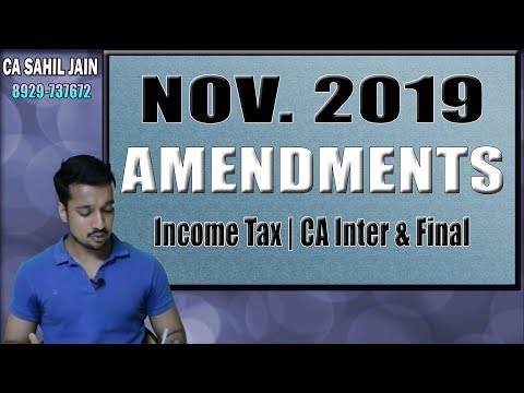 Income Tax Amendments | Nov 2019 | CA Inter & Final