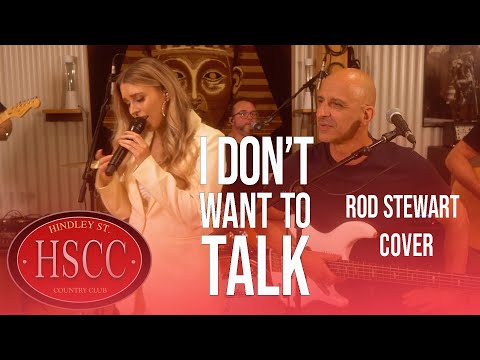 'I Don't Want To Talk About It' (ROD STEWART) Cover by The HSCC