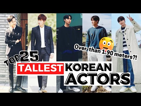 Top 25 Tallest Korean Actors