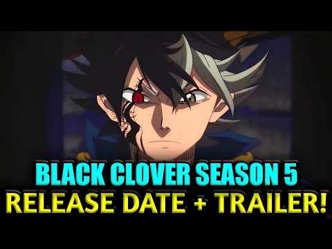 BLACK CLOVER SEASON 5 RELEASE DATE CONFIRMED? LATEST UPDATES & SPECULATIONS