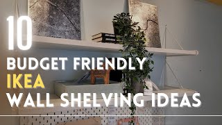 Top 10 inexpensive IKEA wall shelves | IKEA wall storage ideas | Budget friendly wall storage ideas