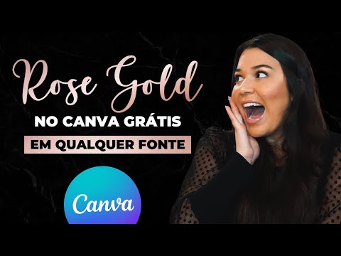 COMO FAZER EFEITO ROSE GOLD NO CANVA (em qualquer fonte) GRÁTIS [Atualizado 2024]