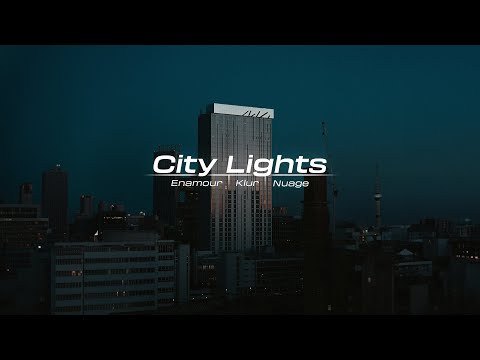 City Lights - Enamour | Klur | Nuage - Mix (Pt.1)