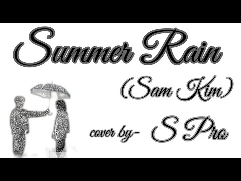 Summer Rain (Sam Kim) | Our Beloved Summer OST | cover by S Pro | Lyrics | English Translation