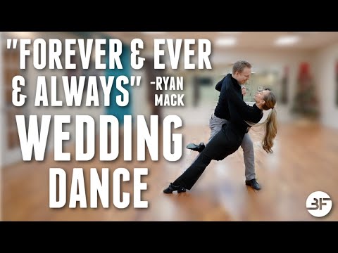 Ryan Mack "Forever and Ever and Always" Wedding Dance Choreography