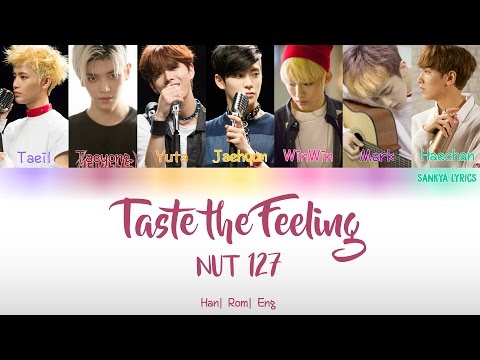 NCT 127 - Taste The Feeling Lyrics (Color Coded) (Han|Rom|Eng) Lyrics