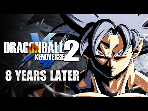 Dragon Ball Xenoverse 2... 8 Years Later