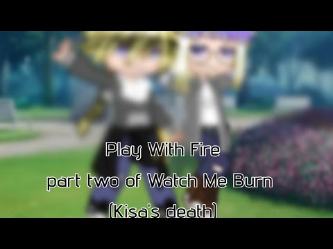 Play With Fire / Responsables of Kisaki's Death / Demon AU / Gacha Tokyo Revengers | Night