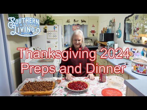 Thanksgiving Preps and Dinner 2024